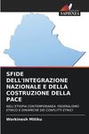 SFIDE DELL'INTEGRAZIONE NAZIONALE E DELLA COSTRUZIONE DELLA PACE