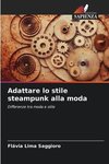 Adattare lo stile steampunk alla moda