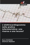 L'elettrocardiogramma nella pratica infermieristica: una risorsa o una lacuna?