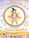 Adelaide and the Cosmic Rescue Squad