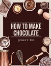 How to Make Chocolate