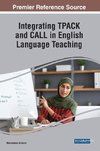 Integrating TPACK and CALL in English Language Teaching