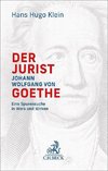 Der Jurist Johann Wolfgang von Goethe - eine Spurensuche in Werk und Wirken