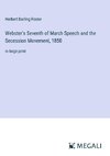 Webster's Seventh of March Speech and the Secession Movement, 1850