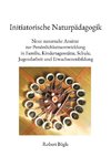 Initiatorische Naturpädagogik