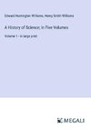 A History of Science; In Five Volumes