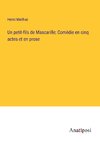 Un petit-fils de Mascarille; Comédie en cinq actes et en prose