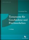 Testamente für Geschiedene und Patchworkehen