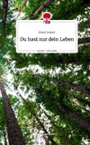 Du hast nur dein Leben. Life is a Story - story.one