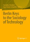 Berlin Keys to the Sociology of Technology