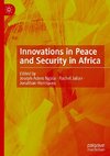 Innovations in Peace and Security in Africa