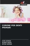 CORONE PER DENTI PRIMARI