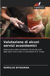 Valutazione di alcuni servizi ecosistemici