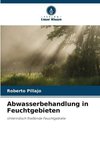 Abwasserbehandlung in Feuchtgebieten