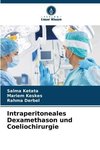 Intraperitoneales Dexamethason und Coeliochirurgie