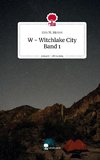 W - Witchlake City Band 1. Life is a Story - story.one