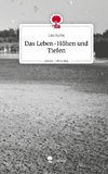 Das Leben-Höhen und Tiefen. Life is a Story - story.one