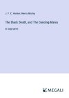 The Black Death, and The Dancing Mania