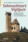 Sehnsuchtsort Vigiljoch