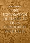 une exploration de l'esprit et de la connexion spirituelle