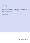 Legends of Babylon and Egypt in Relation to Hebrew Tradition