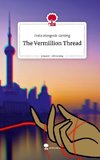 The Vermillion Thread. Life is a Story - story.one