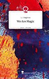 We Are Magic. Life is a Story - story.one