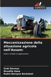 Meccanizzazione della situazione agricola nell'Assam: