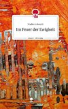 Im Feuer der Ewigkeit. Life is a Story - story.one