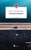 Verlorene Bahnen. Life is a Story - story.one