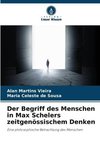 Der Begriff des Menschen in Max Schelers zeitgenössischem Denken