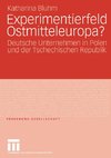 Experimentierfeld Ostmitteleuropa?