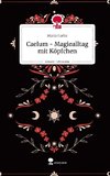 Caelum - Magiealltag mit Köpfchen. Life is a Story - story.one