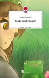 Maki und Frosch. Life is a Story - story.one