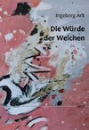 Die Würde der Weichen