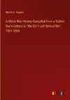 A Minor War History Compiled from a Soldier Boy's Letters to 