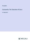 Cyropaedia; The Education of Cyrus