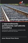 L'apprendimento permanente nell'attività scientifica