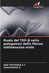 Ruolo del TGF-¿ nella patogenesi della fibrosi sottomucosa orale