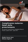 Complicanze materno-fetali della preeclampsia