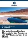 Die autobiographischen Elemente in den Romanen von M.V.Ramasarma: Eine Studie