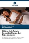 Mütterlich-fetale Komplikationen bei Präeklampsie