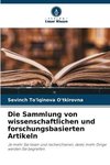 Die Sammlung von wissenschaftlichen und forschungsbasierten Artikeln