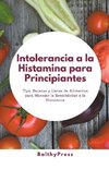 Intolerancia a la Histamina para Principiantes