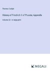 History of Friedrich II of Prussia; Appendix