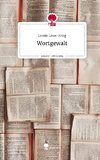 Wortgewalt. Life is a Story - story.one