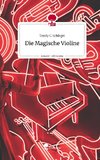 Die Magische Violine. Life is a Story - story.one