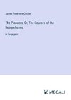 The Pioneers; Or, The Sources of the Susquehanna