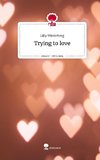 Trying to love. Life is a Story - story.one