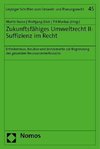 Zukunftsfähiges Umweltrecht II: Suffizienz im Recht